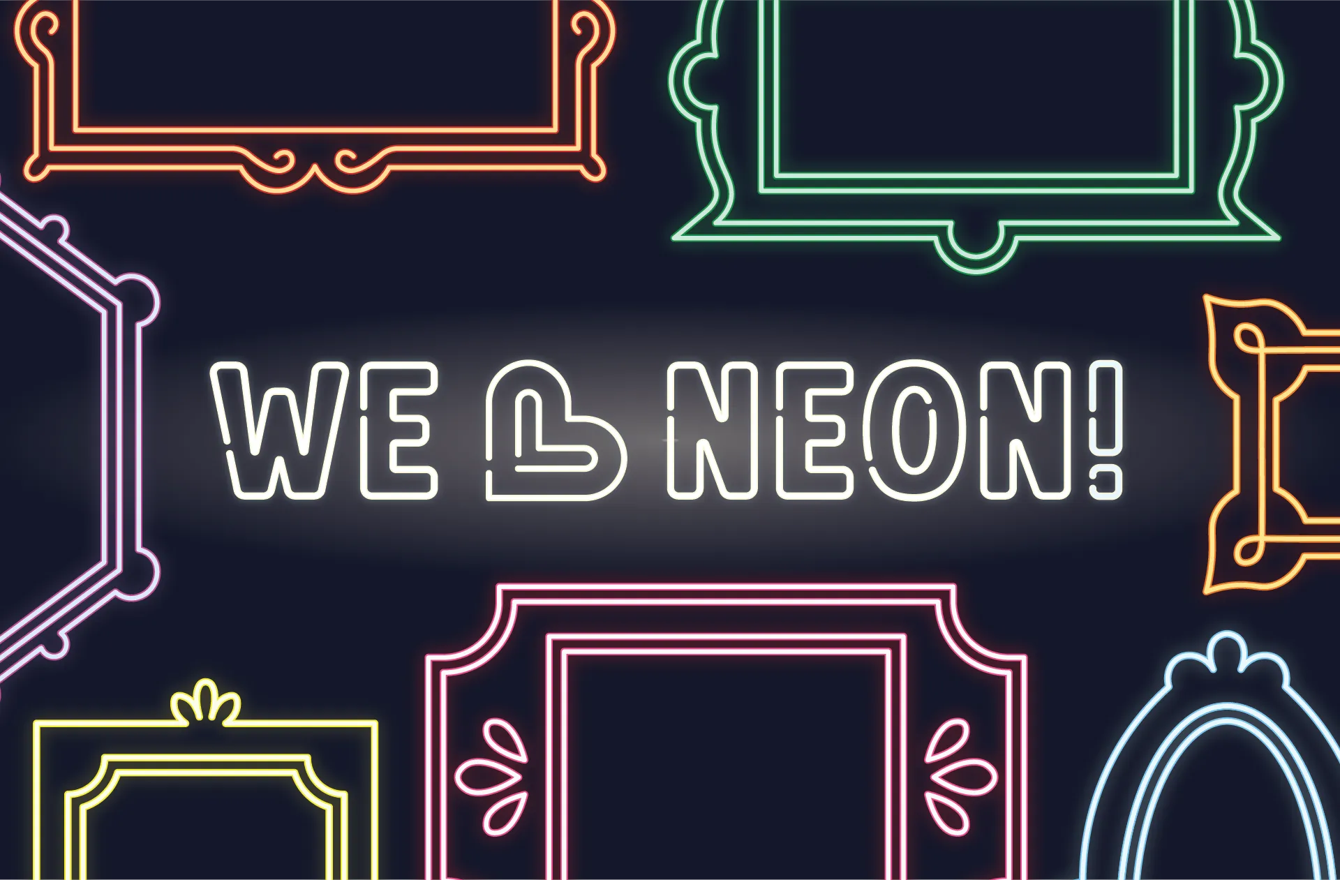 We ❤︎ neon